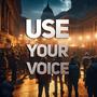 Use Your Voice (Explicit)