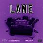 Lame (feat. That Ch3f) [Explicit]