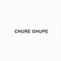 Chure Ghupe (Explicit)