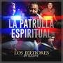 La patrulla espiritual (LA FEJ)