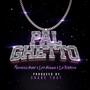 Pal Ghetto (feat. Frankiss Nyke, Leo Niigga & La Turbina) [Explicit]