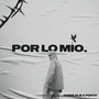 Por Lo Mio (Explicit)