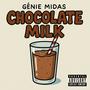 Chocolate Milk (Explicit)