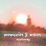 memories & ashes