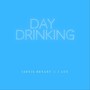 Day Drinking (feat. 1 Luv)