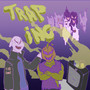 Trap Inc (Explicit)