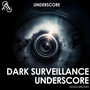 Dark Surveillance Underscore