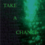 Take A Chance Featuring Mr E