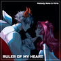 Ruler of my heart