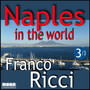 Naples in the world - Franco Ricci, Vol. 3