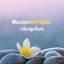 Musicothérapie réceptive: Musique relaxante pour éliminer acouphènes et sofrologie, musique de fond pour équilibre intérieur et relax