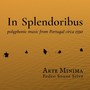 In Splendoribus (Polyphonic Music from Portugal Circa 1550)