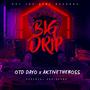 Big Drip (feat. AktiveTheBoss) [Explicit]