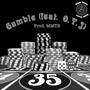 Gamble (feat. O.T.J) [Explicit]