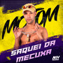 SAQUEI DA MECUXA (Explicit)