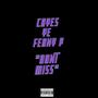 Dont Miss (feat. YE & Ferny P) [Explicit]