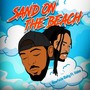 Sand To The Beach (Explicit)