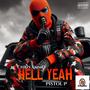 Hell Yeah (feat. Pistol P) [Explicit]