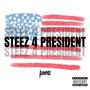 STEEZ 4 PRESIDENT (Explicit)