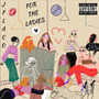 For the Ladies (Explicit)