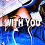 With You