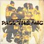 Pass The Mic (feat. Beggar, TDB, Pan One, Kunda, Packaday, Digby Lafleur & Lachytee) [Explicit]