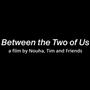 Between the Two of Us (Short Film Soundtrack)