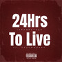 24hrs to Live (Explicit)