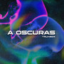 A Oscuras (Explicit)