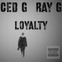 Loyalty (feat. Ray G) [Explicit]