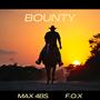 Bounty (feat. F.O.X & Max 4bs) [Explicit]