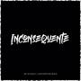 Inconsequente (Explicit)