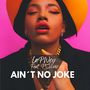 Ain´t No Joke (Explicit)