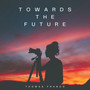 Towards The Future