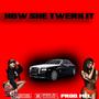 How She Twerk It (feat. GoGetta.C2, J2Beezy & Hundozz) [Explicit]