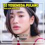 DJ Yosemeda Pulang Malam