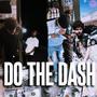 Do The Dash (feat. lil dj) [Explicit]