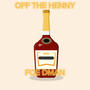 Off the Henny (Explicit)