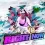 Right Now (Explicit)