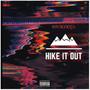 Hike It Out (Explicit)