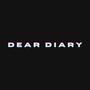 DEAR DIARY