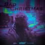 bad christmas (feat. petricore) [Explicit]