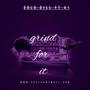 Grind for it (feat. A1) [Explicit]