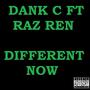 DANK C DIFFERENT NOW (Explicit)