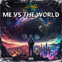 Me Vs The World (Explicit)