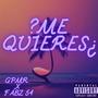 Me Quieres? (Explicit)