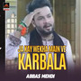 Ja Kay Wekha Main Ve Kerbala