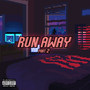 RUN AWAY Part 2