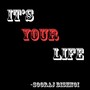 It's Your Life