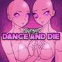 DANCE and DIE (feat. Marko Taali)